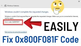 How To Fix Error Code 0x800F081F When Installing Microsoft .NET Framework 3.5 On Windows 10/8/7