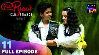 Murli ने Nandini और Vikram को साथ में देखा | Pehla Pyaar - Less Than 1% Chance| Ep 11 | Full Episode