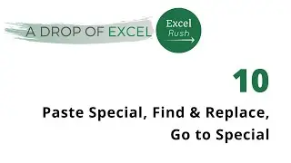 A Drop of Excel - 10 | Paste Special, Find & Replace, Go to Special