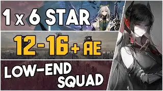 12-16 + Adverse Environment | Low End Squad |【Arknights】