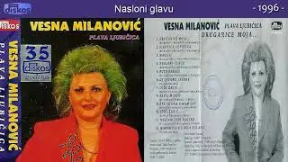 Vesna Milanovic - Drugarice moja - (Audio 1996) - CEO ALBUM