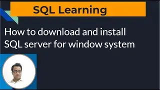 How to download SQL Server | How to install SQL Server | Latest 2022