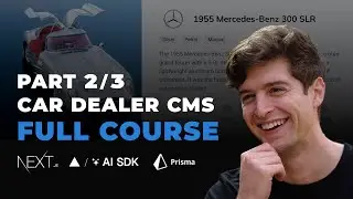 NextJS Full Course: Build a Car Dealer CMS (Part 2/3)