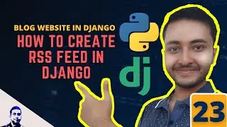 How to create RSS Feed in Django | Syndication Feed Framework | RSS Feeds in Django Blog Post - 22