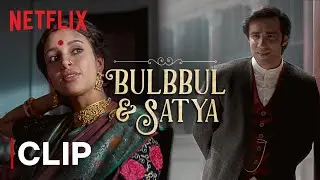 Bulbbul & Satyas Reunion | Tripti Dimri & Avinash Tiwary | Bulbbul | Netflix India