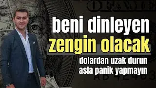 BENİ DİNLEYEN ZENGİN OLACAK ASLA PANİK YAPMAYIN ALTINDAN DOLARDAN VE FAİZDEN UZAK KALIN