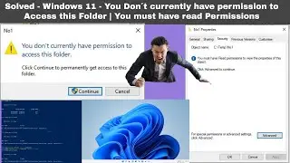 Windows 11 - Fixed - You Don´t currently have permission to Access this Folder | Fix deny to folder