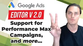 ⬆ Update! Google Ads Editor v2.0: Support for Performance Max Campaigns, Conversion Goals, and More!