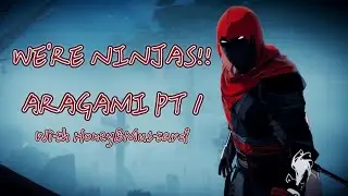 We Became Ninjas! Aragami Part 1