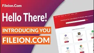 Introducing Fileion.Com | A new way to download software