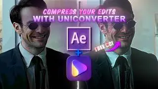 Compress your Edits with Uniconverter! | After Effects and Uniconverter Tutorial