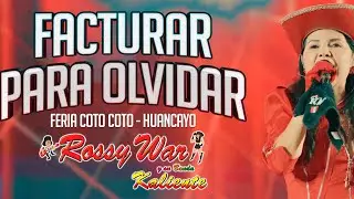 ROSSY WAR, Facturar para olvidar, en vivo Feria coto coto Huancayo