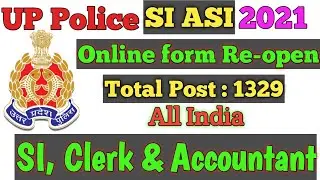 UP Police SI ASI Recruitment 2021/ UPPRPB Up Police ASI Vacancy 2021 reopen SI, Clerk & Accountant
