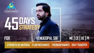 45 Days Strategy For GATE 2021 By VenuGopal Sir | ME/CE/XE/PI