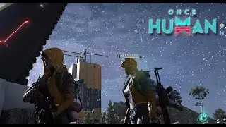 Once Human Gameplay Part 38 [4K]