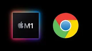 How To Install Google Chrome on The New Apple MacBook M1