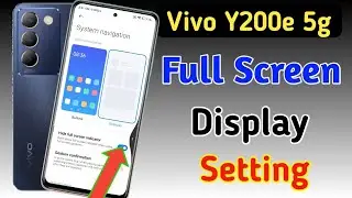 Vivo y200e full screen mode settings | How to use full screen display in Vivo y200e