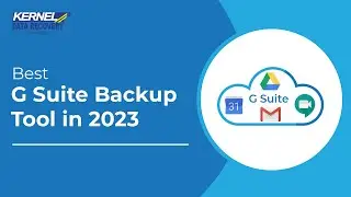 Best G Suite Backup Tool in 2024 - Kernel G Suite Backup Tool