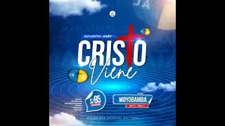 Encuentro Joven "CRISTO VIENE: Maranata"