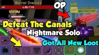 Defeat The Canals Nightmare Solo! New Map! Got All New Loot! OP! - Dungeon Quest