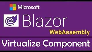 Blazor WebAssembly : Virtualize Component - EP20