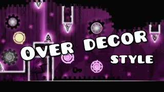 ОВЕРДЕКОР СТИЛЬ | Geometry Dash