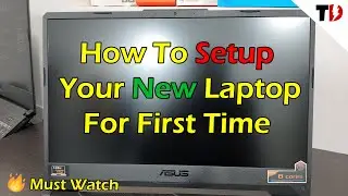 How To Setup Your New Laptop For First Time? | Important Settings