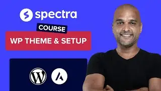 Setting Up WP, Starter Templates & Astra |  | WordPress & Spectra Tutorial