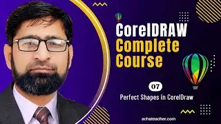 Perfect shapes | Lecture 7 | Best CorelDRAW Complete Course in 2022