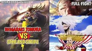 SHIGARAKI TOMURA VS STAR AND STRIPE FULL FIGHT SUB INDO !!!