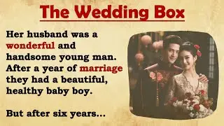 Learn English Through Story with Subtitles ⭐ Level 1 ⭐ The Wedding Box • English speaking practice