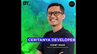 Tips Menjadi Programmer Handal ala Didiet Noor | Ceritanya Developer Podcast