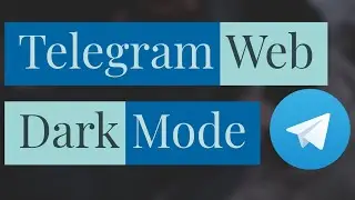 Enable Dark Mode on Telegram Web