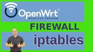 How to configure OpenWrt as Firewall for your home network and Guest Wifi and IPTables explained