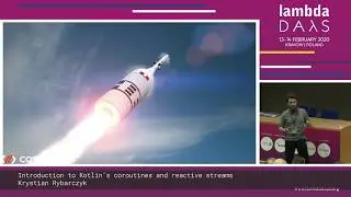Krystian Rybarczyk - Introduction to Kotlin's coroutines and reactive streams - Lambda Days 2020