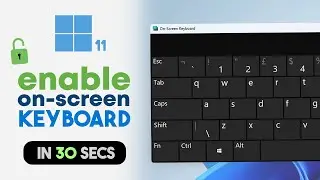 How to Enable On Screen Keyboard in Windows 11
