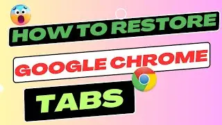 Google Chrome Tabs restore Trick