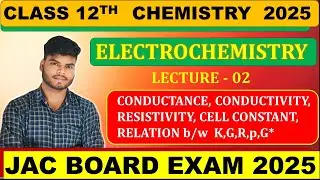 CLASS 12TH CHEMISTRY || ELECTROCHEMISTRY 02 ||JAC BOARD 2025 CHEMISTRY 