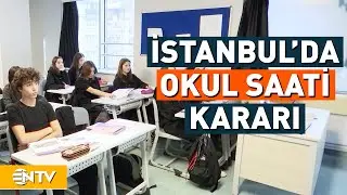 Okullar Açılıyor, İstanbulda Yaşanabilecek Trafik Nedeniyle Eğitim Öğretimin Saati Değişti | NTV