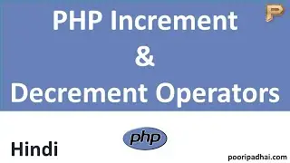 PHP Increment and Decrement Operators | How we use it - Hindi