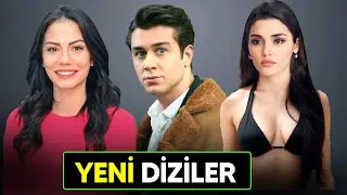 YENİ DİZİLER 2024 ÇOK YAKINDA BAŞLAYACAK