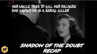 Her Uncle Tries To Kill Her Because She Knows He Is A Serial Killer - Shadow of a Doubt Recap