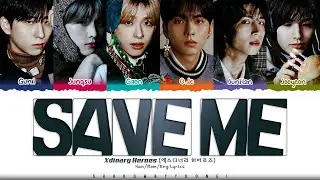 Xdinary Heroes (엑스디너리 히어로즈) Save me Lyrics [Color Coded Han_Rom_Eng] | ShadowByYoongi