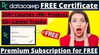 Datacamp - FREE Certificate| FREE Online Courses with Certificates |Data Science| R | Python| SQL