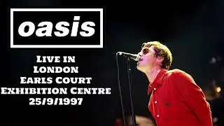 Oasis - Live in London, Earls Court Exhibition Centre, 25/9/1997