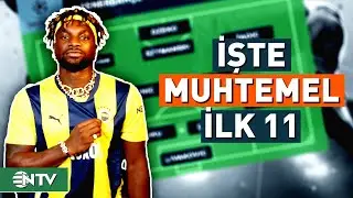 Şampiyonlar Ligi 3.Ön Eleme Turunda LOSC Lille ile Karşılaşan Fenerbahçenin Muhtemel İlk 11i | NTV