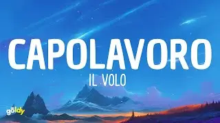 Il Volo - Capolavoro (Lyrics)