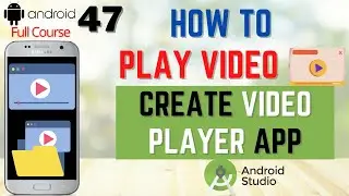 How to Play Video in Android Studio | Create Video Player App in Android Studio Full Course