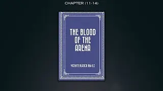 The Blood of the Arena | Sangre y Arena | Chapter (11-14) | Vicente Ibanez | Audiobook