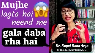 mujhe raat ko neend me aisa lagta hai koi mera gala daba raha ho 😱😱aur dar ke uth jata hu 😩 😩!!